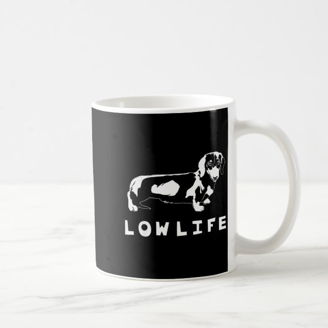 Funny Dachshund Low Life Shirt  Kaffeetasse (Rechts)