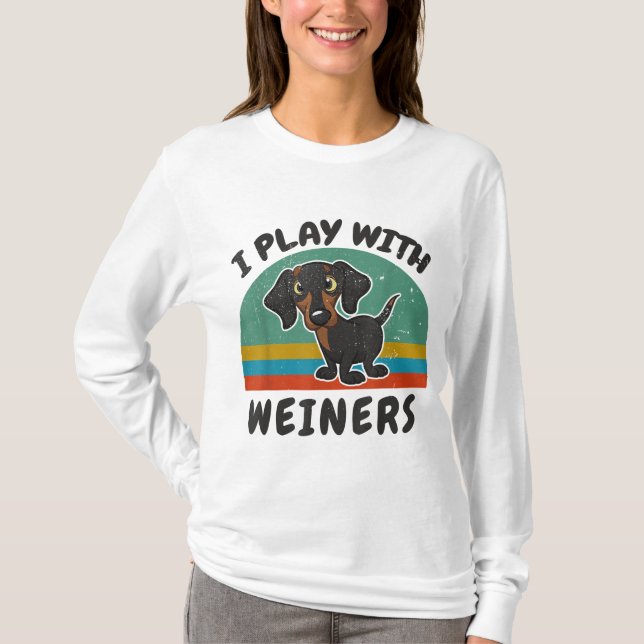 Funny Dackel spiele ich mit Weinern für Dackel Hun T-Shirt (Vorderseite)