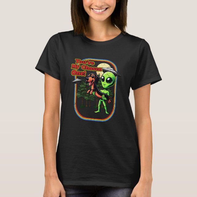 Funny Dackel Würstchen Alien Sie sind ausgewählt E T-Shirt (Vorderseite)