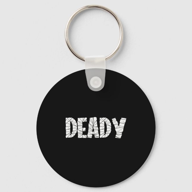 Funny Dad Halloween Deady Mummy Halloween Matching Schlüsselanhänger (Vorderseite)