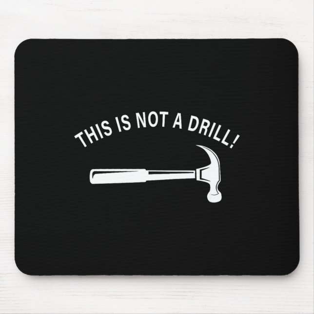 Funny Dad Joke,this Is Not A Drill Funny Father's  Mousepad (Vorne)