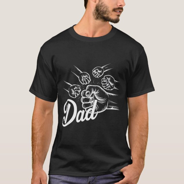 Funny Dad Of Four Toddler Kids Fathers Day Fist Bu T-Shirt (Vorderseite)