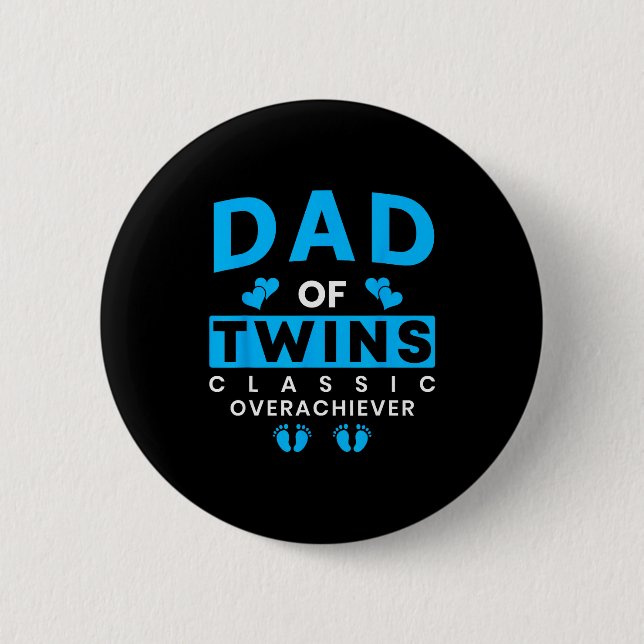 Funny Dad Of Twins Clic Overachiever Twins  Button (Vorderseite)