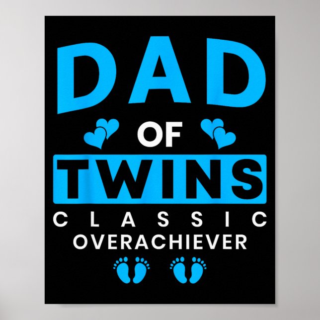 Funny Dad Of Twins Clic Overachiever Twins  Poster (Vorne)