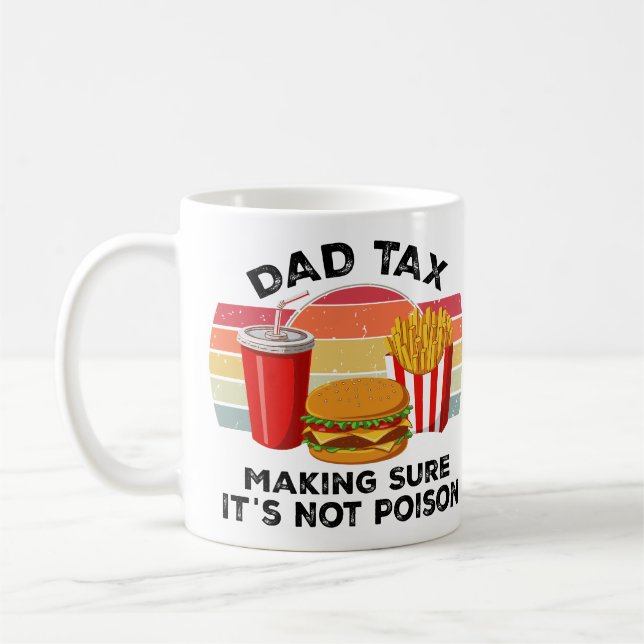Funny Dad Tax Mug – Father’s Day Kaffeetasse (Links)