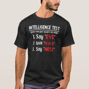 Funny dad Witz Intelligence Test Say Eye M A P Nes T-Shirt