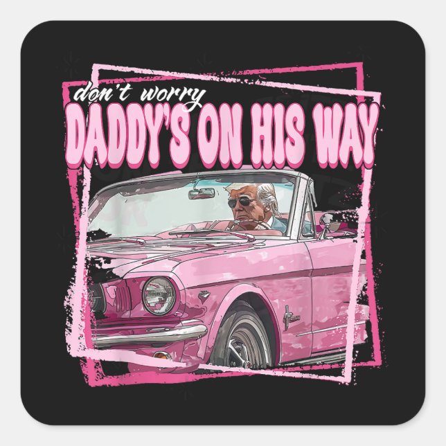 Funny Daddys Zuhause Trump Pink 2024 Nimm America  Quadratischer Aufkleber (Vorderseite)