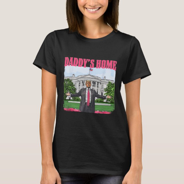 Funny Daddys Zuhause Trump Pink 2024 White House C T-Shirt (Vorderseite)