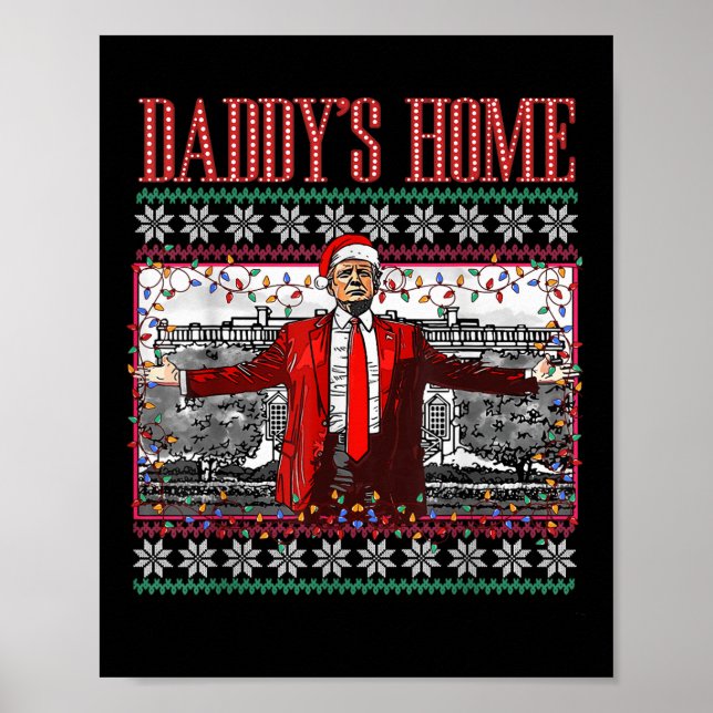 Funny Daddys Zuhause Trump Ugly Christmas Sweater  Poster (Vorne)