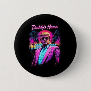 Funny Daddys Zuhause White House Trump Pink 2024 R Button