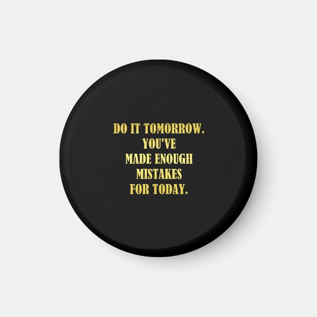 Funny Daily Mistakes Joke Magnet (Vorne)