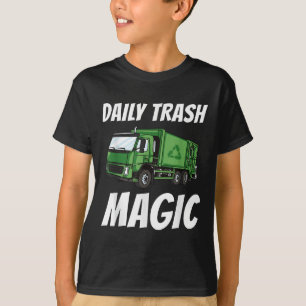 Funny Daily Trash Magic Zitat Kostüm Garbage Truc T-Shirt