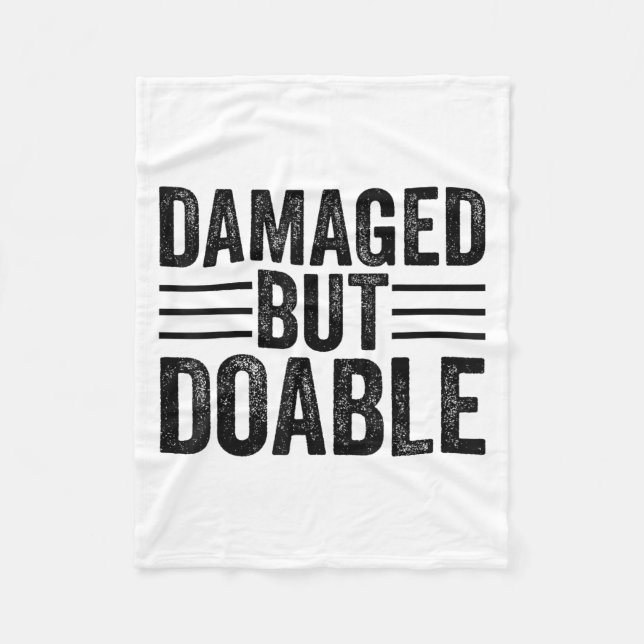 Funny Damaged But Doable Motivational Damaged Wome Fleecedecke (Vorderseite)