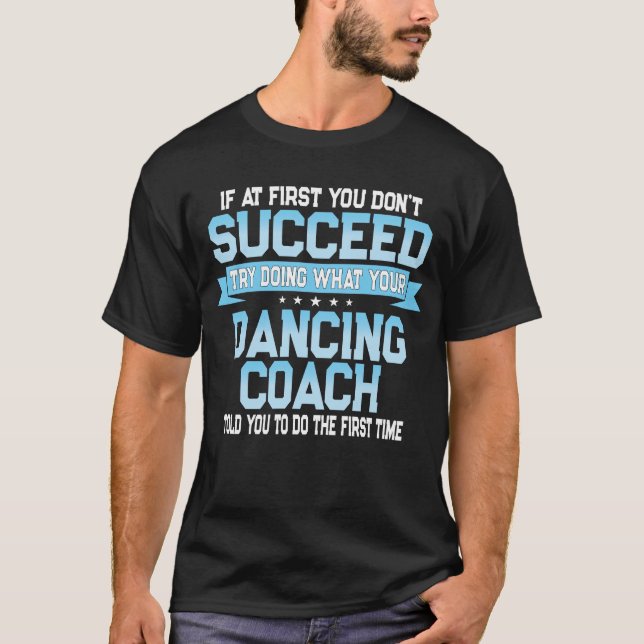 Funny Dancing Coach Geschenk T-Shirt (Vorderseite)