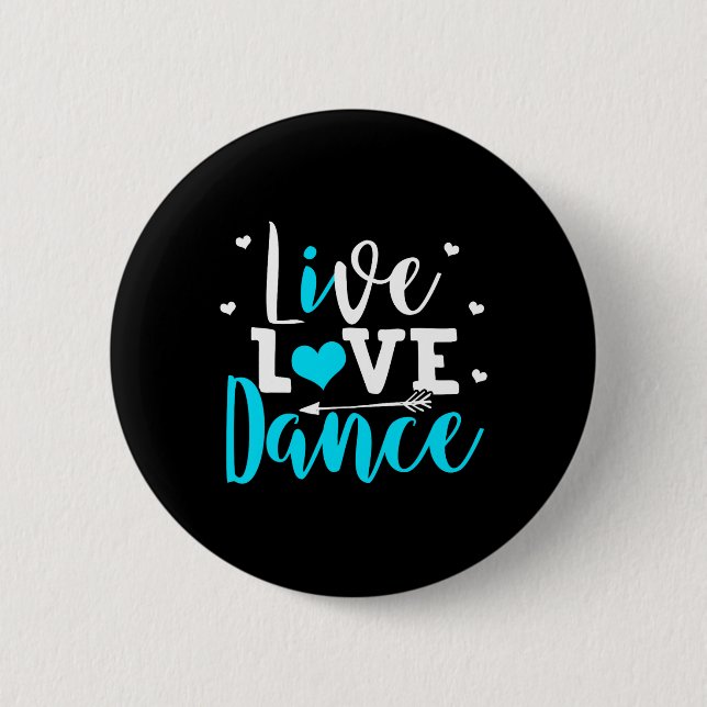 Funny Dancing Sprichwort Dancer Tanz Lover Tanz Button (Vorderseite)