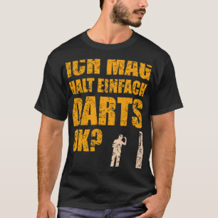 Funny Darts Sprichwort Dart Player mit Dartboard T-Shirt