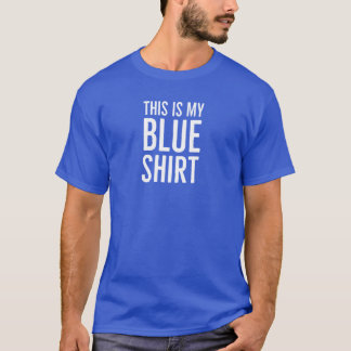 FUNNY / DAS IST MEIN BLAUES SHIRT