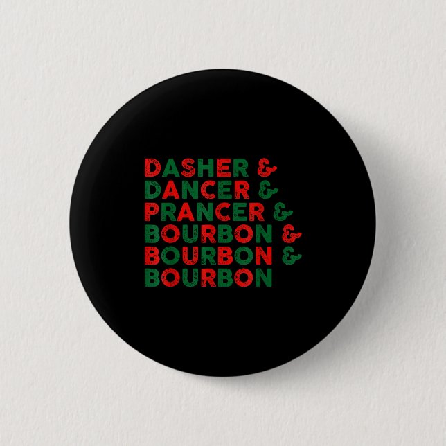 Funny Dasher Dancer Prancer &amp; Bourbon Christma Button (Vorderseite)