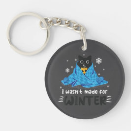 Funny, dass ich nicht für den Winter Niedlichen Ca Schlüsselanhänger