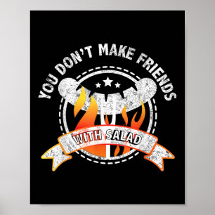 Funny, dass Sie keine Freunde mit Salad Grillen Gr Poster