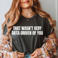 Funny Data Analyst, Data Scientist, Behavior Nerd