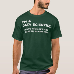 Funny Data Scientists Big Data Science-Geschenk T-Shirt