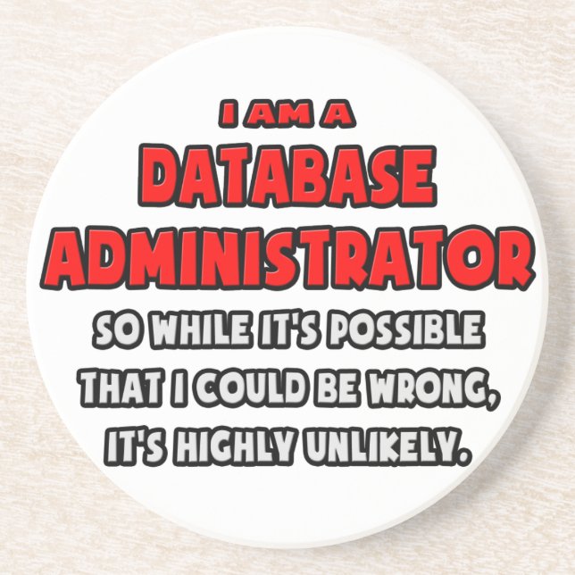 Funny Database Admin .. Sehr unwahrscheinlich Getränkeuntersetzer (Vorne)
