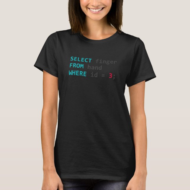 Funny Database Programmer Sql Query Geek Jokes T-Shirt (Vorderseite)