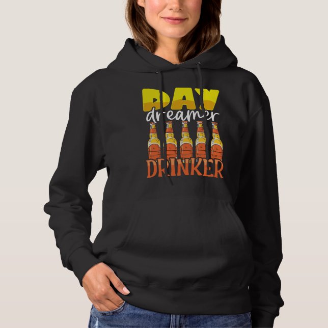 Funny Day Dreamer Drinker Beer Drinking Party Outf Hoodie (Vorderseite)
