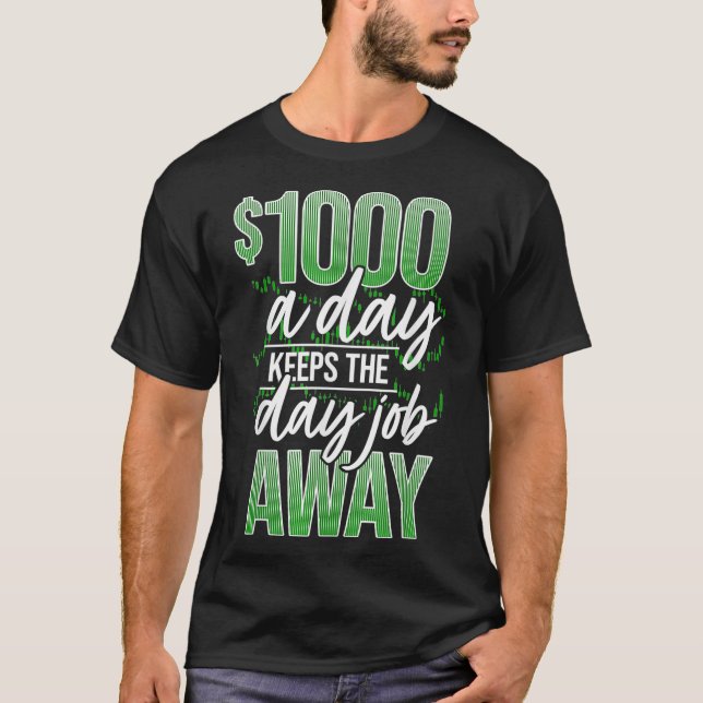 Funny Day Trader Stock Trading Sprichwort I T-Shirt (Vorderseite)