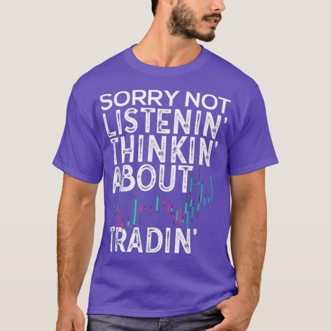 Funny Day Trading Quote Börsengeschenke T-Shirt (Vorderseite)