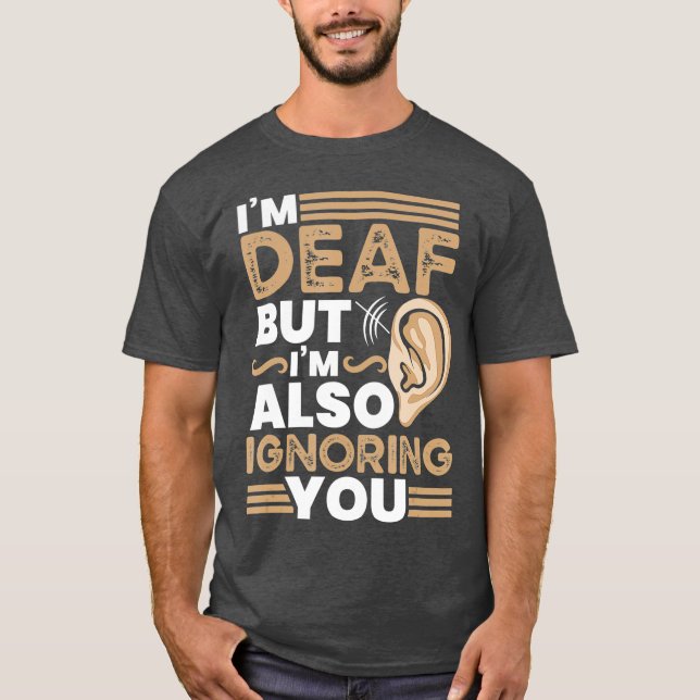 Funny Deaf Awareness ASL Accessoires Anhörung T-Shirt (Vorderseite)