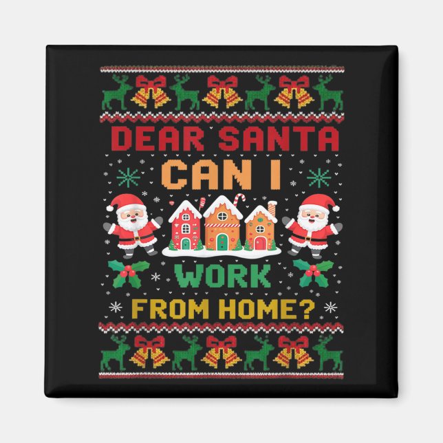 Funny Dear Santa Can I Work From Home Ugly Christm Magnet (Vorne)