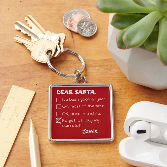 Funny Dear Santa I war Good Holiday Checklist Schlüsselanhänger (Schreibtisch)
