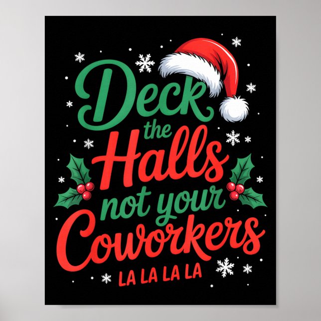Funny Deck The Hall Not Your Coworkers Christmas Q Poster (Vorne)