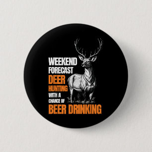 Funny Deer Jagd Jäger trinken Bier für Button