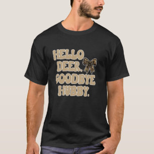 Funny Deer Jagd Jahreszeit Jagd Ehefrau Auf Wieder T-Shirt