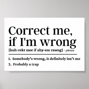 Funny Definition Korrigiert mich, wenn ich mich ir Poster
