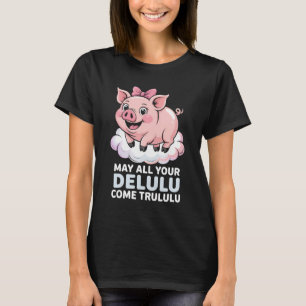 Funny Delulu Trululu Flying Pig T - Shirt Niedli