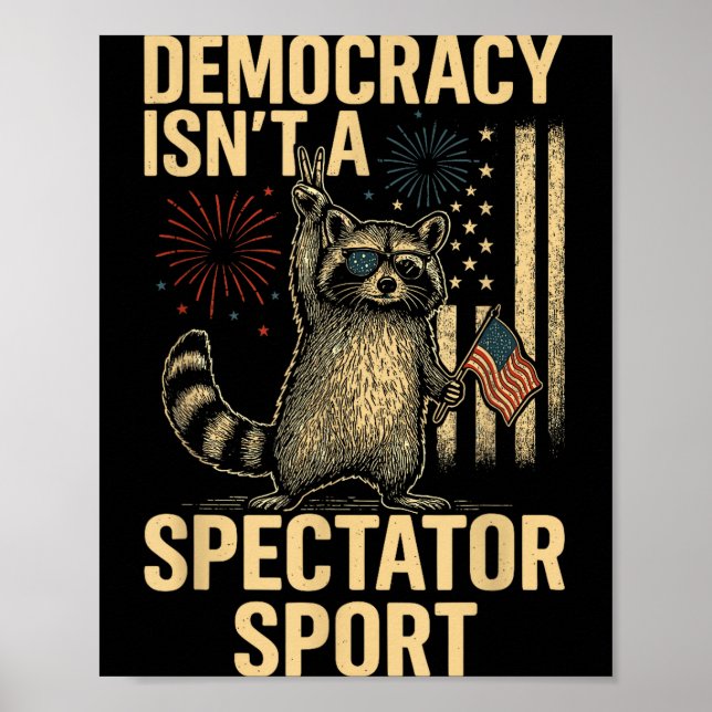 Funny Democracy Isn't A Spectator Srt  Poster (Vorne)