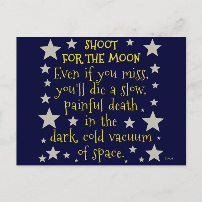 Funny Demotivation Shoot for Moon Outer Space Postkarte (Vorderseite)