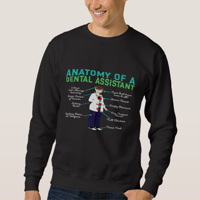 Funny Dental Assistant Geschenkanatomie des Zahnar Sweatshirt (Vorderseite)