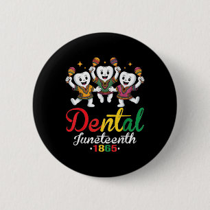 Funny Dental Juneteenth 1865 Tooth Spaß Black Den Button