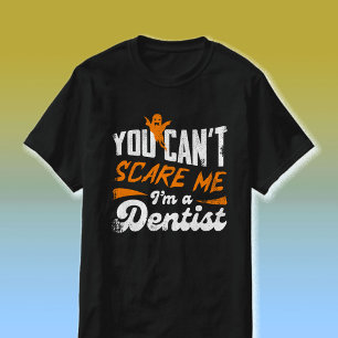 Funny Dentist 🦷 Nothing Scare Me   Zahnstocher T-Shirt
