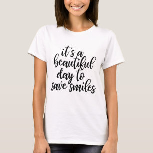 Funny Dentist Slogan T - Shirt