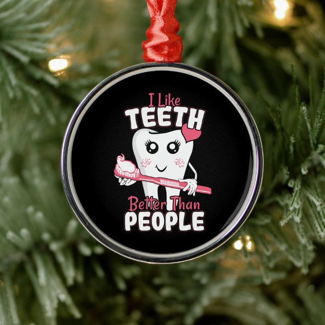 Funny Dentist - Wie Zähne besser als Menschen Ornament Aus Metall (Baum)