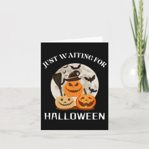 Funny Desgin Zitat gerade Gewartet für Halloween P Karte