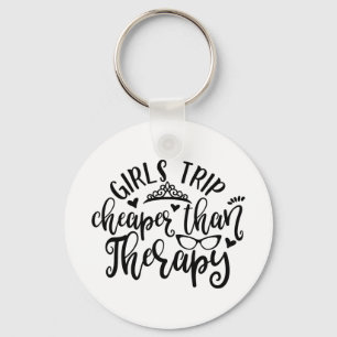 Funny Design Girls Reise billiger als Therapie Schlüsselanhänger