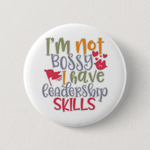 Funny Design Ich bin kein Bossy Ich habe Führungs Button