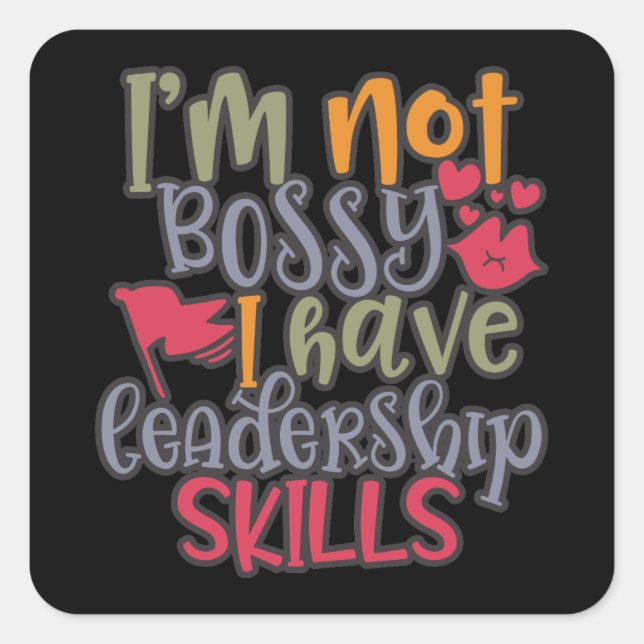 Funny Design Ich bin nicht Bossy Ich habe Führungs Quadratischer Aufkleber (Vorderseite)